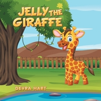 Jelly the Giraffe 1728339200 Book Cover