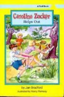 Caroline Zucker Helps Out (Caroline Zucker Series) 0816720266 Book Cover