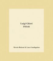 Luigi Ghirri: Felicità 1917651384 Book Cover