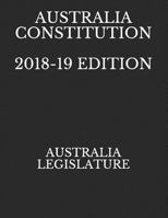 AUSTRALIA CONSTITUTION 2018-19 EDITION 1730921507 Book Cover