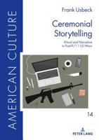 Ceremonial Storytelling: Ritual and Narrative in Post-9/11 Us Wars 3631771452 Book Cover