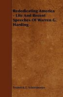 Rededicating America; life and recent speeches of Warren G. Harding Volume 1 1176002929 Book Cover