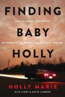 Immovable Mountains: The True Story of “Baby Holly,” Found After 42 Years Missing 1546006486 Book Cover