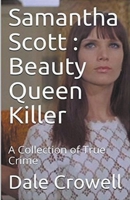 Samantha Scott: Beauty Queen Killer B0CWJ63H9Q Book Cover