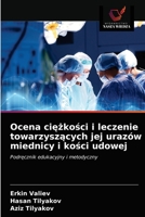 Ocena ciężkości i leczenie towarzyszących jej urazów miednicy i kości udowej: Podręcznik edukacyjny i metodyczny 6203176419 Book Cover