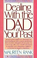 Dealing With the Dad of Your Past 0871236222 Book Cover