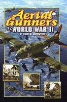 Aerial Gunners Of World War II (Cover-To-Cover Informational Books) 0756919096 Book Cover