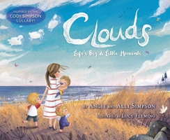 Clouds: Life's Big  Little Moments 1534439536 Book Cover