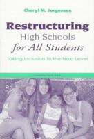 Restructuring High Schools for All Students: Taking Inclusion to the Next Level 1557663130 Book Cover