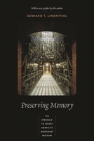 Preserving Memory: The Struggle to Create America's Holocaust Museum 0231124074 Book Cover