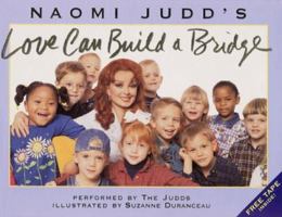 Naomi Judd's Love Can Build a Bridge 0060272066 Book Cover