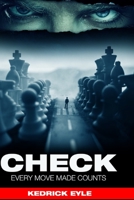 Check: Every move made counts B09FCHR82L Book Cover