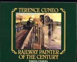 Terence Cuneo : Railway Painter of the Century 0904568741 Book Cover