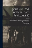 Journal for Wednesday, February 12 1014600642 Book Cover