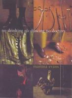 No Drinking, No Dancing, No Doctors 0747547831 Book Cover