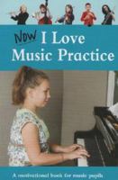 Now I Love Music Practice, A Motivational Book for Music Pupils null Book Cover