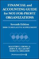 Financial and Accounting Guide for Not-For-Profit Organizations, 2008 Cumulative Supplement 0470135840 Book Cover