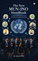 The New MUN-JNO Handbook: UN Specialized Agencies Linked Innovative Grassroots Initiatives B0GZJW6CCV Book Cover