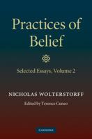 Practices Of Belief: Volume 2, Selected Essays 1107417325 Book Cover