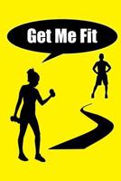 Get Me Fit 1500328308 Book Cover