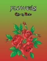 Flowers Color by Number: Stress relieving and Relaxing coloring pages with fun and easy B09BCCF8Z9 Book Cover