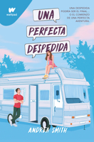 Una perfecta despedida / A Perfect Goodbye (Spanish Edition) 8419975931 Book Cover