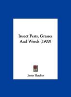 Insect Pests, Grasses and Weeds 116656021X Book Cover