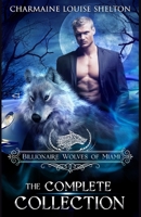 Billionaire Wolves of Miami — The Complete Collection: A Wolf Shifter Paranormal Romance Collection 1956804471 Book Cover