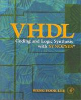 VHDL Coding and Logic Synthesis with Synopsys 0124406513 Book Cover
