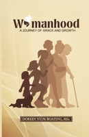 Womanhood : A Journey of Grace and Growth B0FHFZX2BB Book Cover