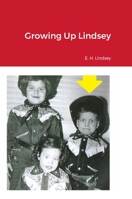 Growing Up Lindsey 1304140016 Book Cover
