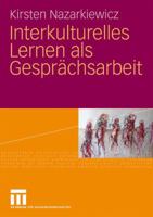 Interkulturelles Lernen als Gesprachsarbeit 3531171410 Book Cover