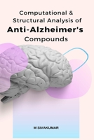 Computational & Structural Analysis of Anti-Alzheimer's Compounds 1805271024 Book Cover