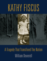 Kathy Fiscus: A Tragedy That Transfixed the Nation 1626400873 Book Cover