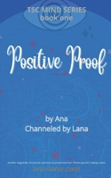 Positive Proof - Book One of TSC Mind Series B09SW4TLLG Book Cover