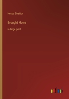 Brought Home: in large print 3368365223 Book Cover