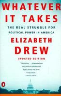 Whatever It Takes: The Real Struggle for Political Power in America 0670875368 Book Cover