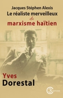 Jacques Stéphen Alexis: Le réaliste merveilleux du marxisme haïtien 9993569844 Book Cover
