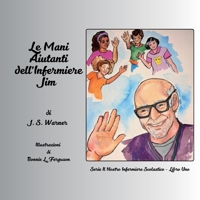 Mani Aiutanti Dell'Infermiere Jim 1951890795 Book Cover