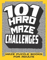 Maze Puzzle Books for Adults: 101 Hard Maze Challenges for the Curious Solvers B0CMKDVQ12 Book Cover