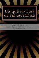 Lo que no cesa de no escribirse: La interpretaci�n de lo real y algunos ejemplos de su aplicaci�n en la l�rica peruana 1503053466 Book Cover