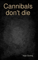 Cannibals don't die 1326214896 Book Cover