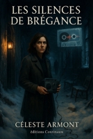 Les Silences de Brégance (French Edition) B0FL7MLR39 Book Cover