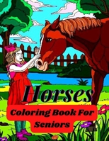 Horses Coloring Book For Seniors: Horse Mandala Patterns for Creative Stress Relief, Mindfulness and Relaxation (Simple Coloring Books For Seniors Collection), B09T8WPW6D Book Cover