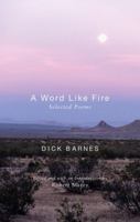 A Word Like Fire: Selected Poems 1590511670 Book Cover