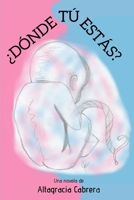 ¿Dónde tú estás? (Spanish Edition) B086G17BMM Book Cover