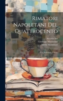 Rimatori Napoletani Del Quattrocento: Con Prefazione E Note 1022775073 Book Cover