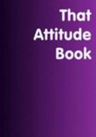 That Attitude Book 0954631706 Book Cover