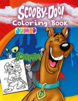 Scooby Doo Coloring Book Jumbo: Activity Book For Kids Ages 3-8 And Any Fan of Scooby-doo Puppy Drawing, Coloring B093RMYKB5 Book Cover
