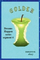 Golden (Dreams Happen) B0DPJL1S4R Book Cover